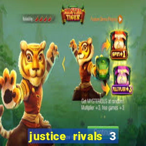 justice rivals 3 dinheiro infinito